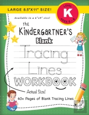 The Kindergartner'S Blank Tracing Lines