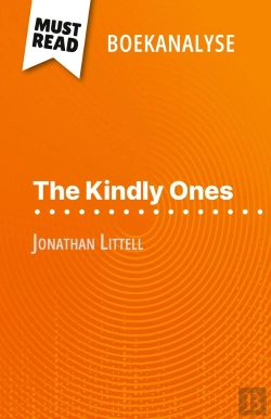 Bertrand.pt - The Kindly Ones Van Jonathan Littell (Boekanalyse) : Volledige Analyse En Gedetailleerde Samenvatting Van Het Werk