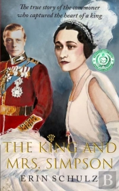 The King And Mrs. Simpson: The True Stor