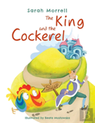 The King And The Cockerel