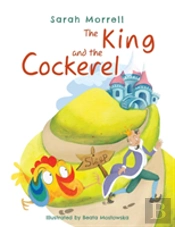 The King And The Cockerel