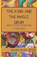 The King And The Magic Drum And Other African Folktales