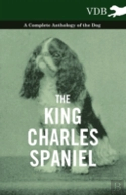 Bertrand.pt - The King Charles Spaniel - A Complete Anthology Of The Dog