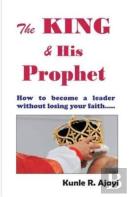 The King & His Prophet