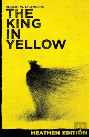 The King In Yellow (Heathen Edition)