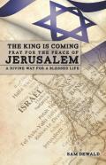 The King Is Coming Pray For The Peace Of Jerusalem