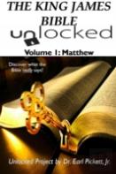 The King James Bible Unlocked! Volume 1: Matthew