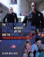 The King Kobra Of Sin Strikes Without  Warning Preying On The Young And The Weak  ''Predator Behind The Mask''