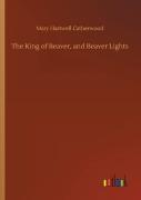 The King Of Beaver, And Beaver Lights