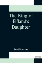 The King Of Elfland'S Daughter