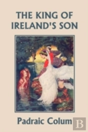The King Of Ireland'S Son, Illustrated E
