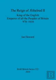 The King Of The English, Emperor Of All The Peoples Of Britain, 978-1016