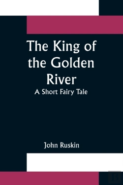 Bertrand.pt - The King Of The Golden River; A Short Fairy Tale