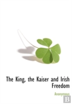 Bertrand.pt - The King, The Kaiser And Irish Freedom