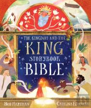 The Kingdom And The King Storybook Bible