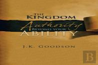 The Kingdom Authority Beyond Your Ability