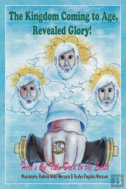 Bertrand.pt - The Kingdom Coming To Age, Revealed Glory! Here'S The Title Deed To The Earth