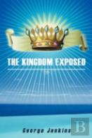 The Kingdom Exposed