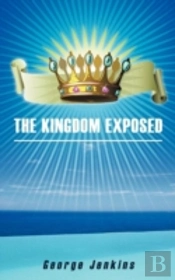The Kingdom Exposed