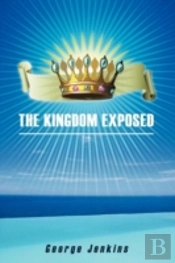 The Kingdom Exposed