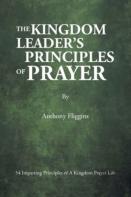 The Kingdom Leader'S Principles Of Prayer