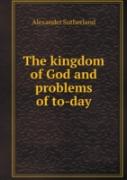 The Kingdom Of God And Problems Of To-Day