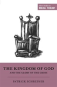The Kingdom Of God And The Glory Of The Cross