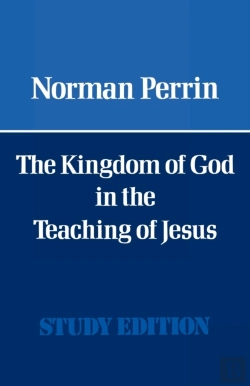 Bertrand.pt - The Kingdom Of God In The Teaching Of Jesus
