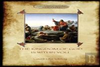 The Kingdom Of God Is Within You