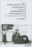 The Kingdom Of Hungary And The Habsburg Monarchy In The Sixteenth Century