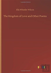 The Kingdom Of Love And Other Poems