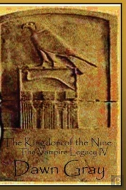 Bertrand.pt - The Kingdom Of The Nine; The Vampire Legacy Iv