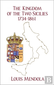 The Kingdom Of The Two Sicilies 1734-1861