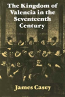 The Kingdom Of Valencia In The Seventeenth Century