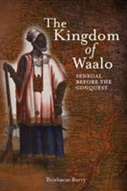 Bertrand.pt - The Kingdom Of Waalo: Senegal Before The Conquest