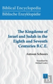 The Kingdoms Of Israel And Judah In The Eighth And Seventh Centuries B.C.E