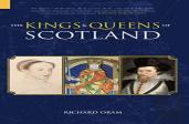 The Kings And Queens Of Scotland: Classic Histories Series
