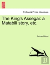 The King'S Assegai: A Matabili Story, Et