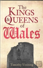 The Kings & Queens Of Wales