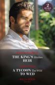 The King'S Hidden Heir / A Tycoon Too Wild To Wed
