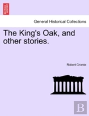 The King'S Oak, And Other Stories.