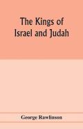 The Kings Of Israel And Judah
