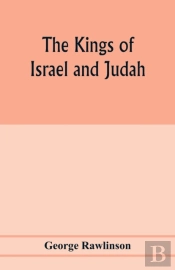 The Kings Of Israel And Judah