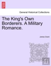 The King'S Own Borderers. A Military Rom
