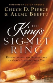 The King`S Signet Ring Â€“ Understanding The Significance Of God`S Covenant With You