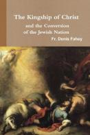 The Kingship Of Christ And The Conversion Of The Jewish Nation
