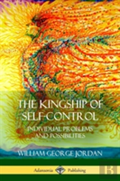The Kingship Of  Self-Control