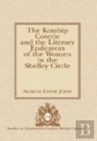 The Kinship Coterie And The Literary Endeavors Of The Women In The Shelley Circle