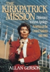 The Kirkpatrick Mission - Diplomacy Without Apology