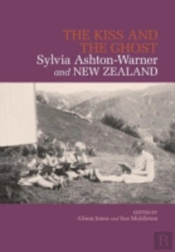 Bertrand.pt - The Kiss And The Ghost: Sylvia Ashton-Warner And New Zealand
